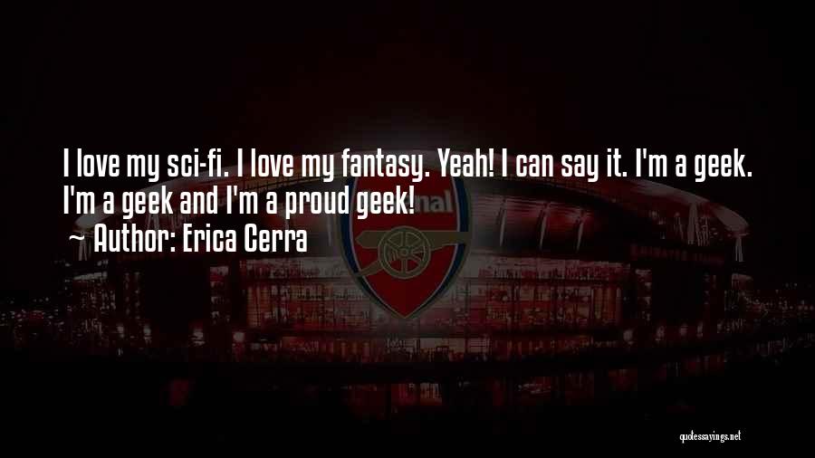 Sci Fi Love Quotes By Erica Cerra