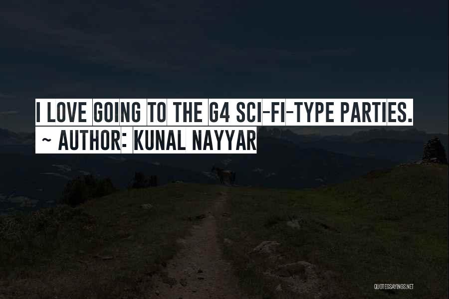 Sci Fi Love Quotes By Kunal Nayyar