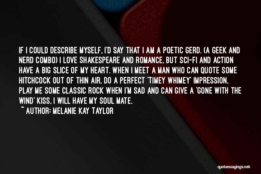 Sci Fi Love Quotes By Melanie Kay Taylor