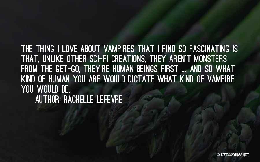 Sci Fi Love Quotes By Rachelle Lefevre