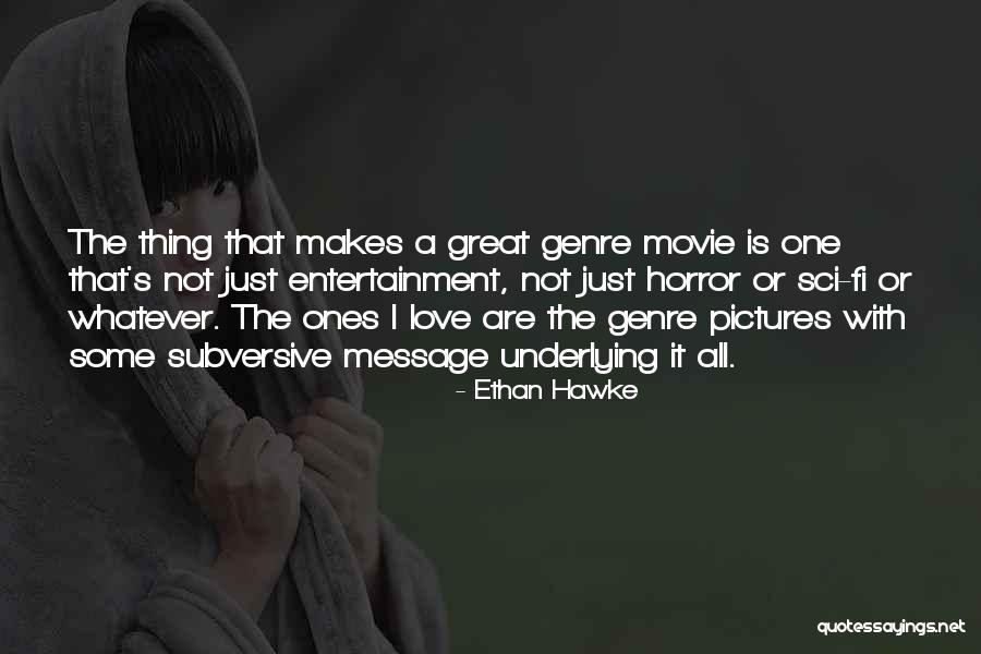 Sci Fi Movie Quotes By Ethan Hawke Sci Fi Movie Quotes By Ethan Hawke