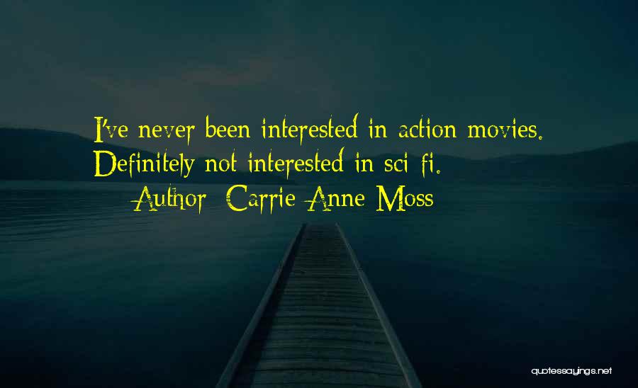 Sci Fi Movies Quotes By Carrie-Anne Moss