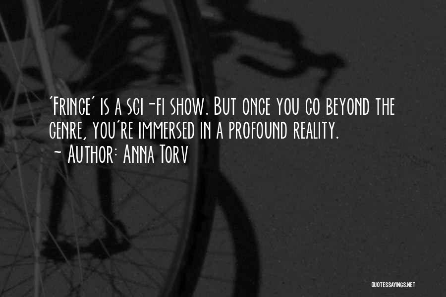 Sci Fi Quotes By Anna Torv