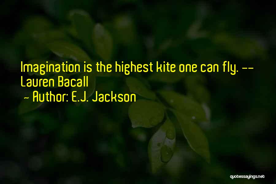 Sci Fi Quotes By E.J. Jackson