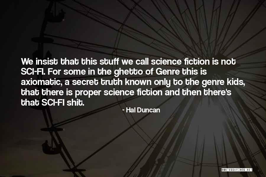 Sci Fi Quotes By Hal Duncan