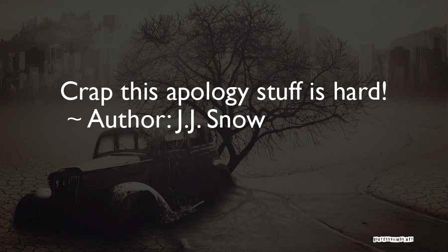 Sci Fi Quotes By J.J. Snow