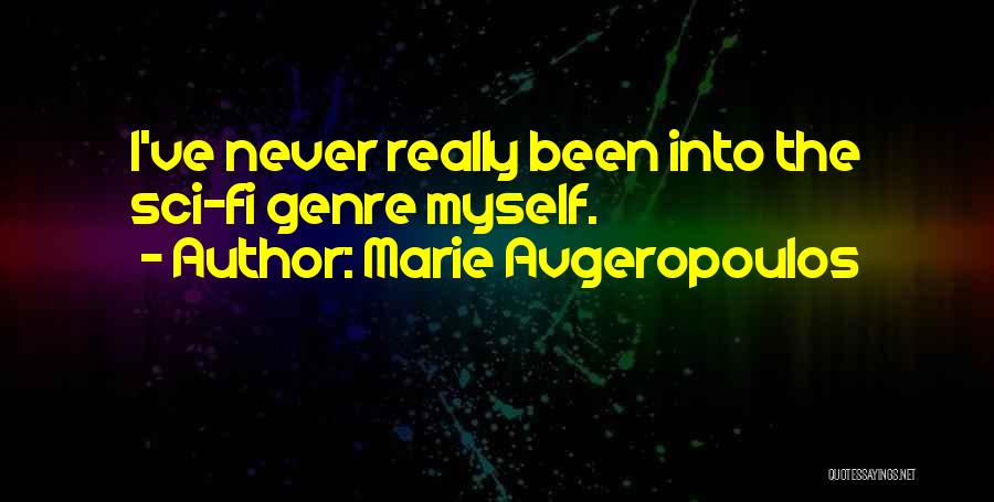 Sci Fi Quotes By Marie Avgeropoulos