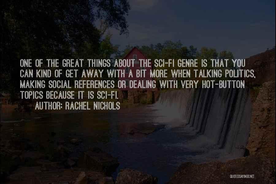 Sci Fi Quotes By Rachel Nichols