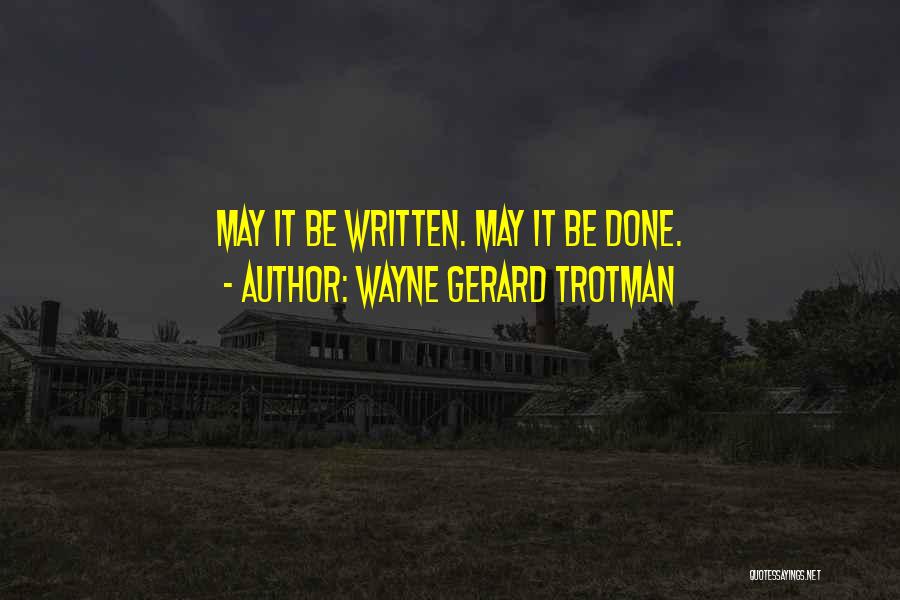 Sci Fi Quotes By Wayne Gerard Trotman