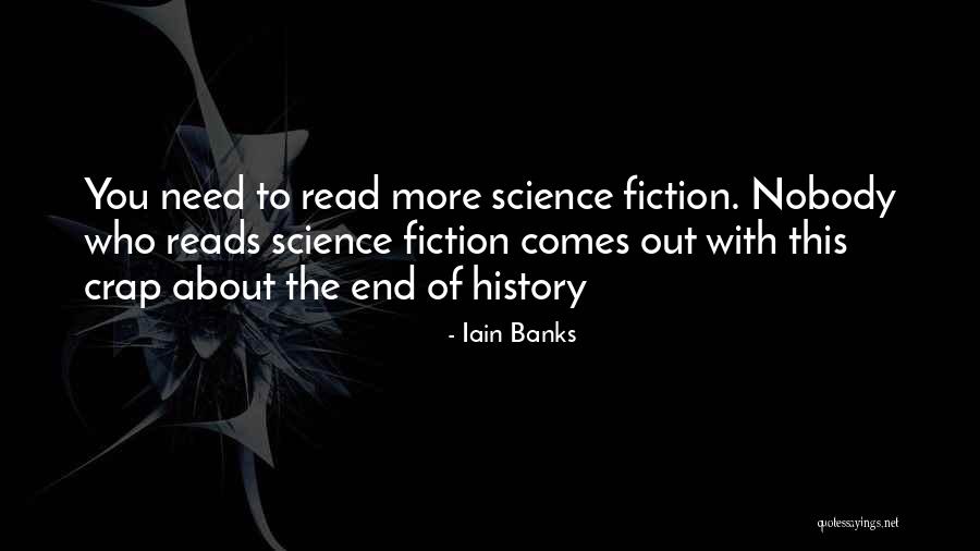 Sci Fi Science Fiction Quotes By Iain Banks Sci Fi Science Fiction Quotes By Iain Banks