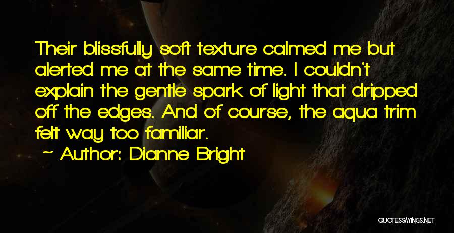 Sci-math Quotes By Dianne Bright