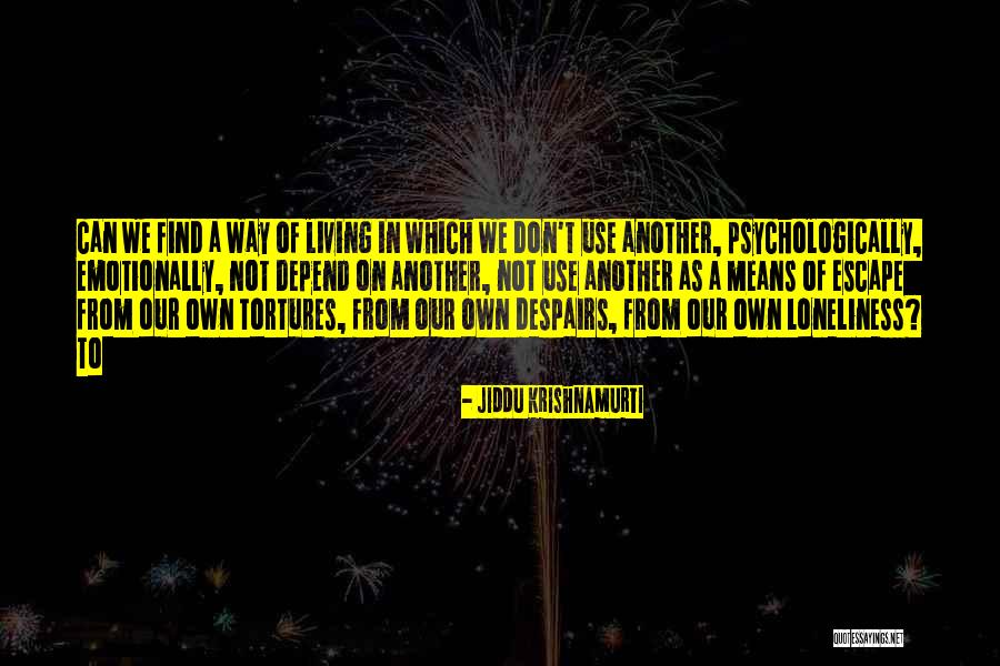 Scialfa Patti Quotes By Jiddu Krishnamurti Scialfa Patti Quotes By Jiddu Krishnamurti
