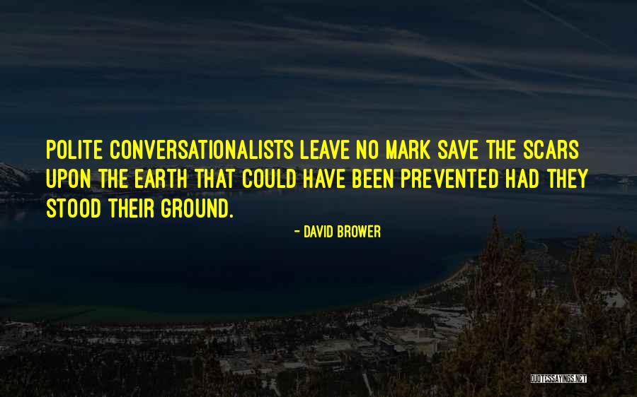 Scialos Bakery Quotes By David Brower Scialos Bakery Quotes By David Brower