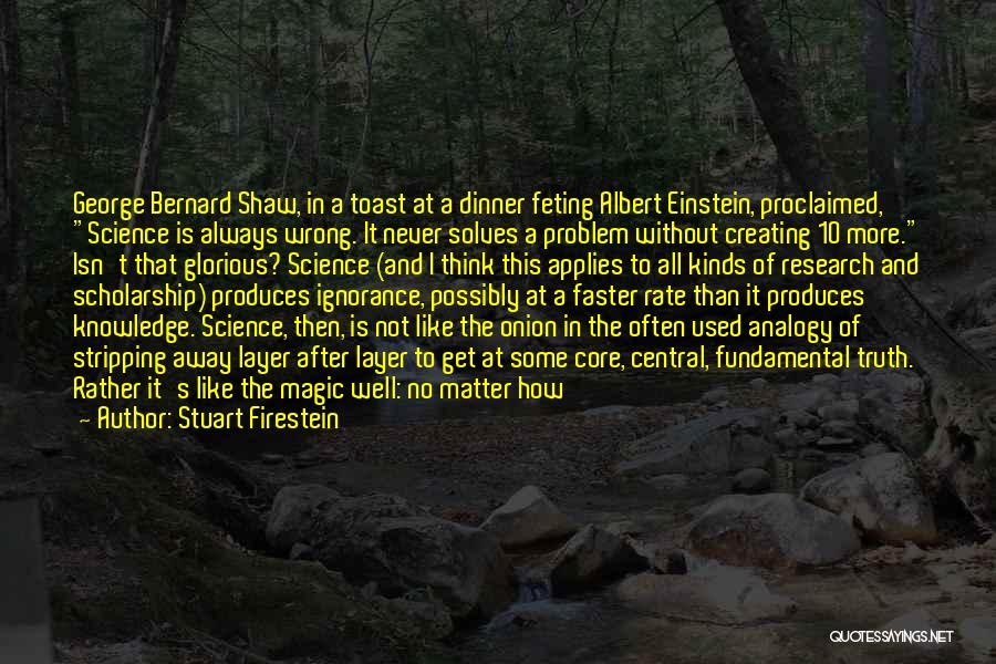 Science Albert Einstein Quotes By Stuart Firestein