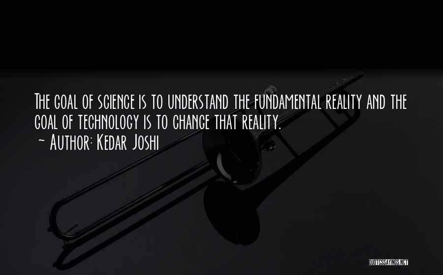 Science And Change Quotes By Kedar Joshi