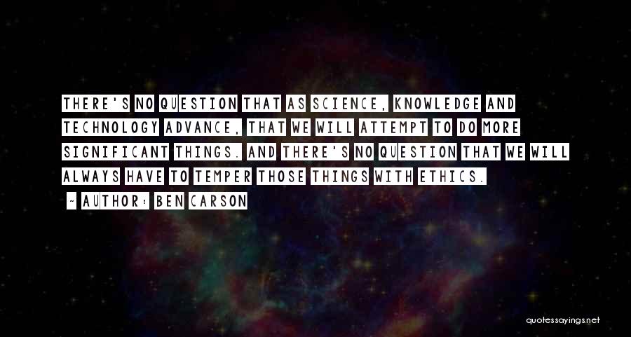 Science And Ethics Quotes By Ben Carson