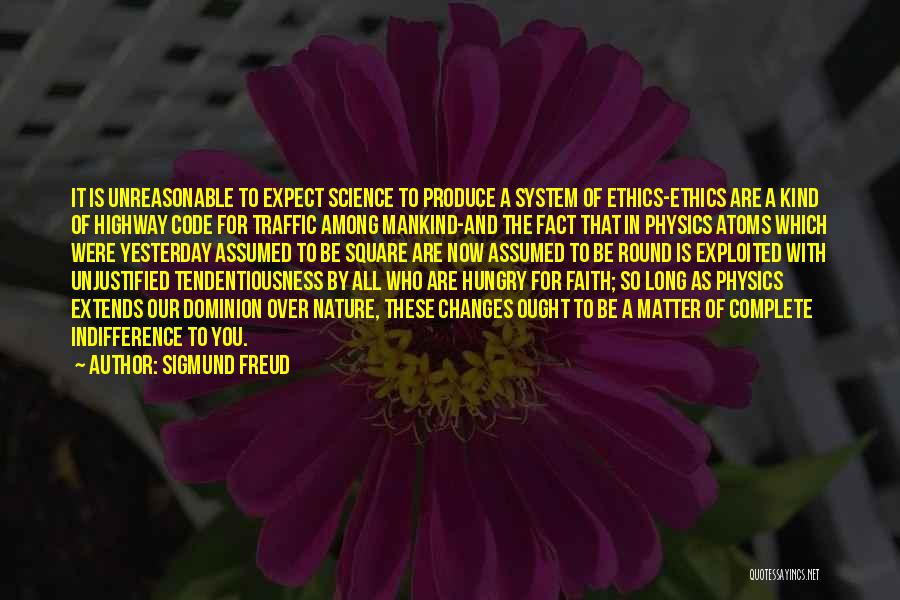 Science And Ethics Quotes By Sigmund Freud