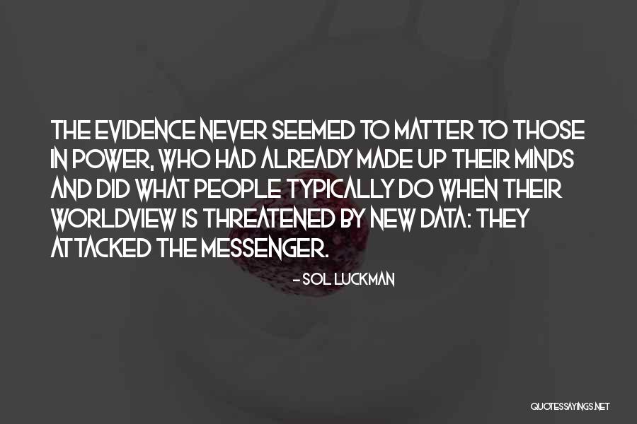Science And Evidence Quotes By Sol Luckman Science And Evidence Quotes By Sol Luckman