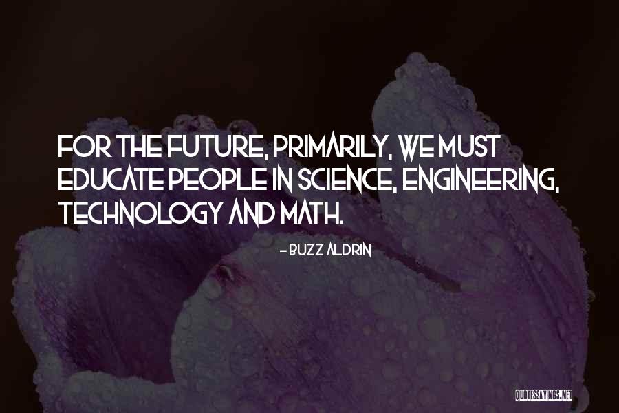 Science And Future Quotes By Buzz Aldrin