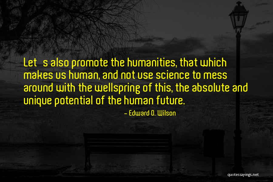 Science And Future Quotes By Edward O. Wilson