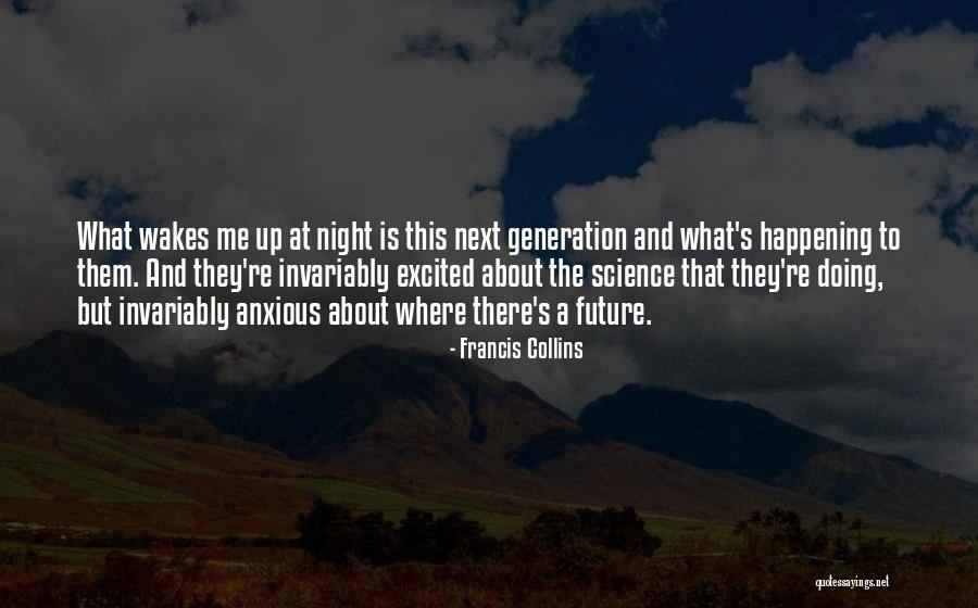 Science And Future Quotes By Francis Collins