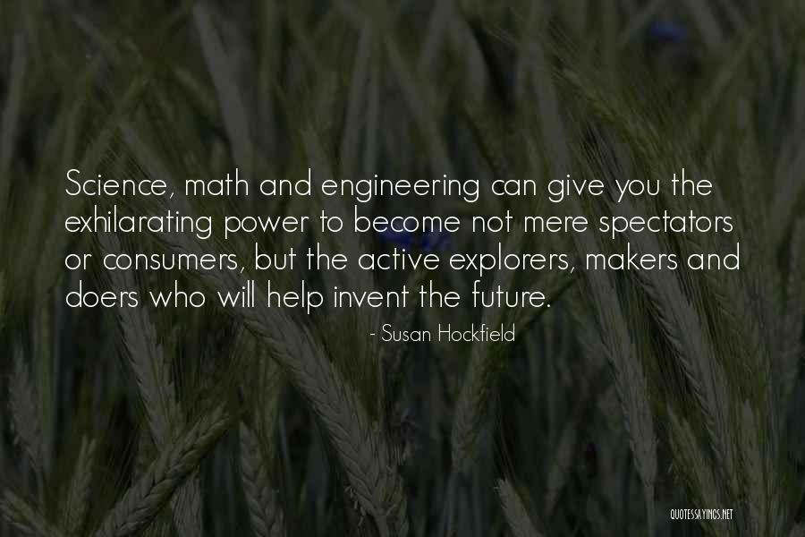 Science And Future Quotes By Susan Hockfield