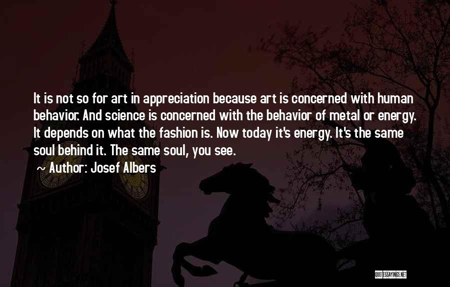 Science And Human Behavior Quotes By Josef Albers