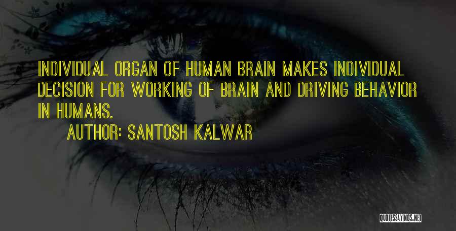 Science And Human Behavior Quotes By Santosh Kalwar