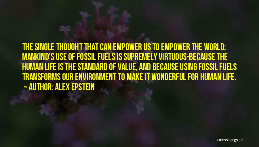 Science And Human Life Quotes By Alex Epstein