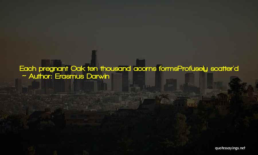 Science And Human Life Quotes By Erasmus Darwin