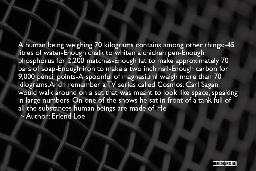 Science And Human Life Quotes By Erlend Loe Science And Human Life Quotes By Erlend Loe