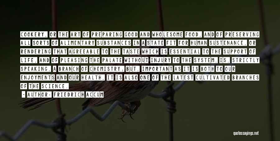 Science And Human Life Quotes By Friedrich Accum