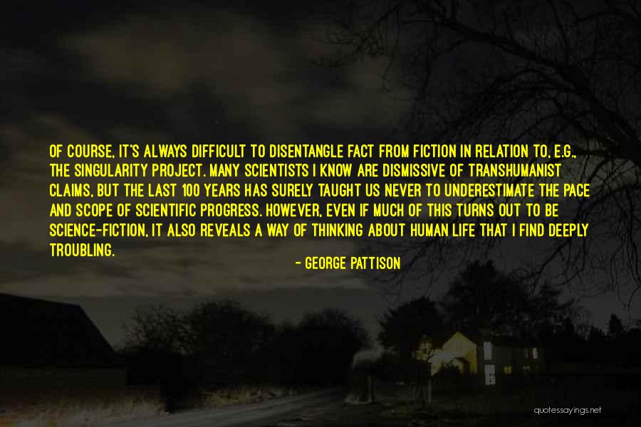 Science And Human Life Quotes By George Pattison