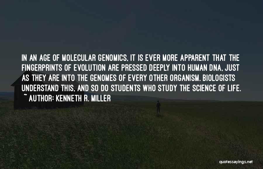 Science And Human Life Quotes By Kenneth R. Miller