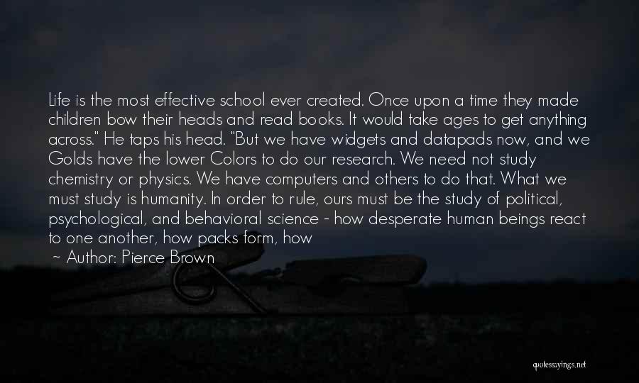 Science And Human Life Quotes By Pierce Brown Science And Human Life Quotes By Pierce Brown