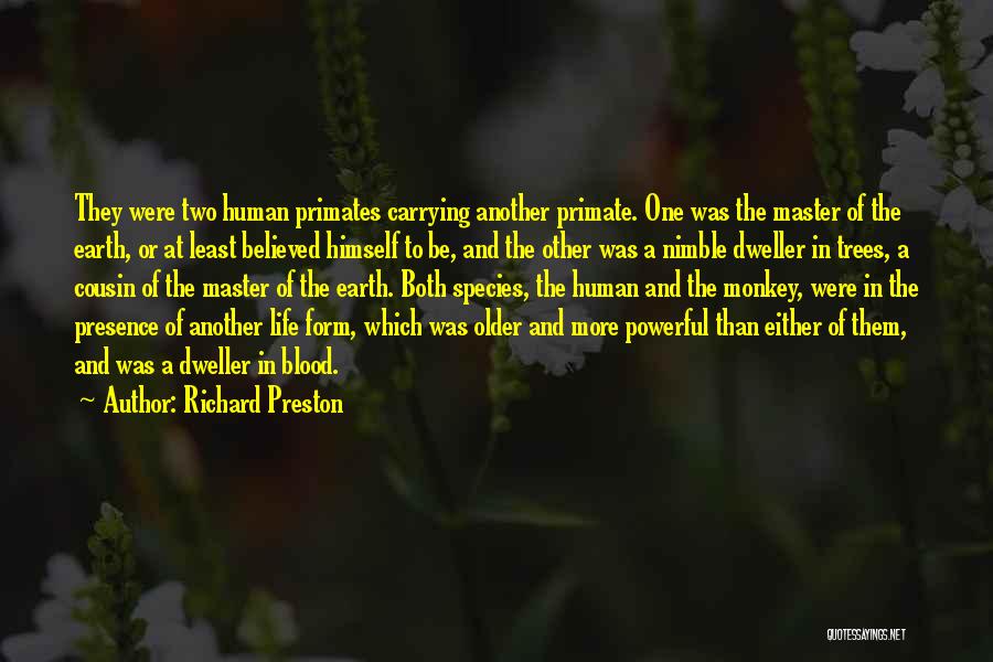 Science And Human Life Quotes By Richard Preston