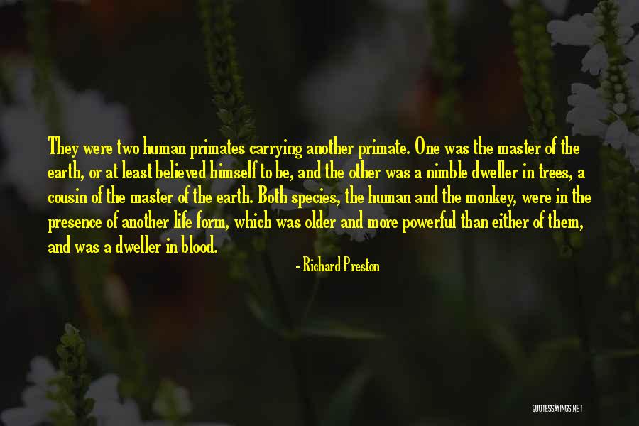 Science And Human Life Quotes By Richard Preston