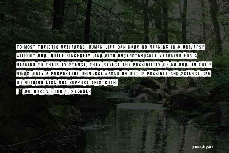 Science And Human Life Quotes By Victor J. Stenger Science And Human Life Quotes By Victor J. Stenger