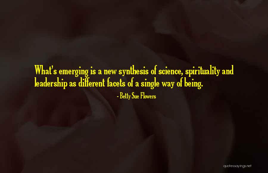 Science And Leadership Quotes By Betty Sue Flowers Science And Leadership Quotes By Betty Sue Flowers