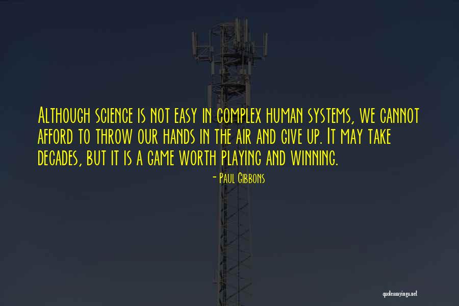 Science And Leadership Quotes By Paul Gibbons Science And Leadership Quotes By Paul Gibbons