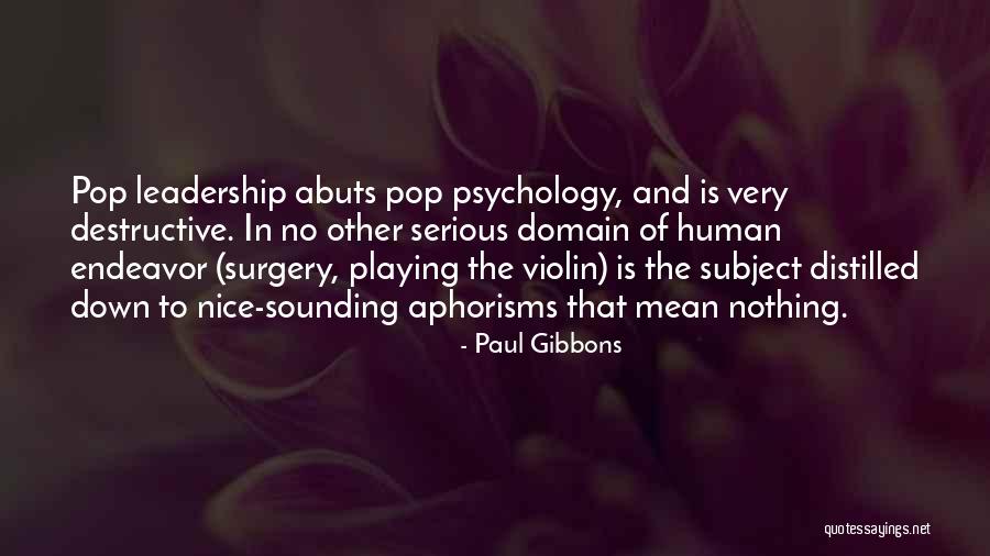 Science And Leadership Quotes By Paul Gibbons Science And Leadership Quotes By Paul Gibbons