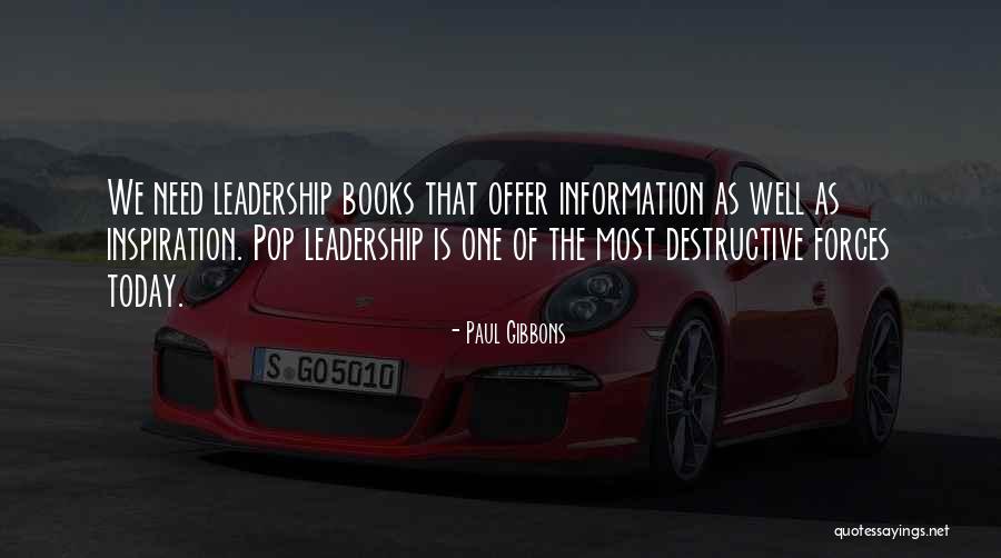 Science And Leadership Quotes By Paul Gibbons Science And Leadership Quotes By Paul Gibbons