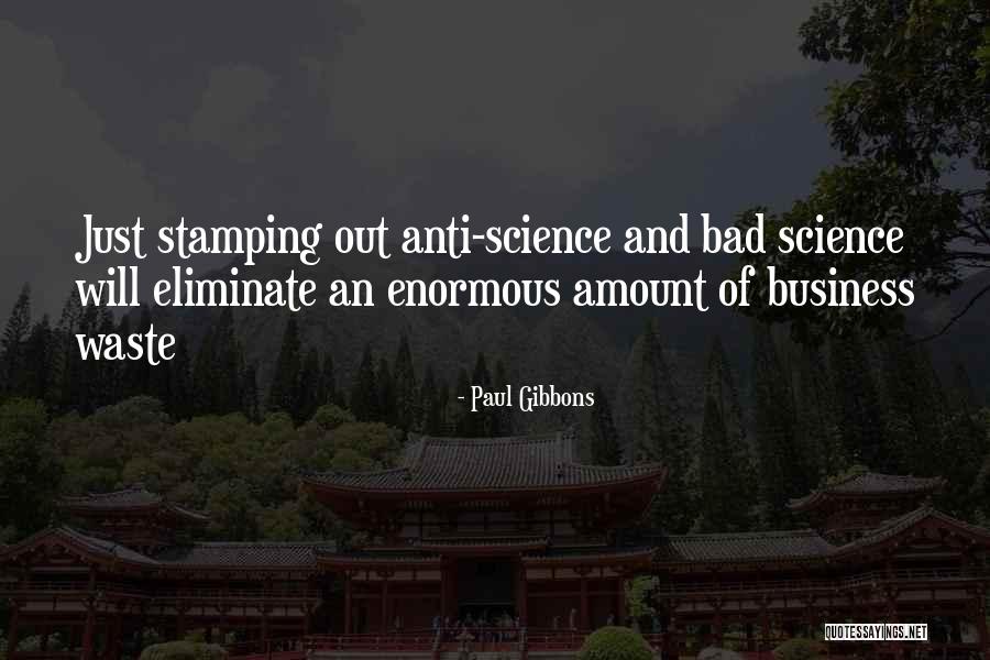 Science And Leadership Quotes By Paul Gibbons Science And Leadership Quotes By Paul Gibbons