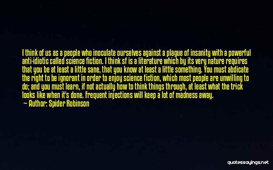 Science And Literature Quotes By Spider Robinson