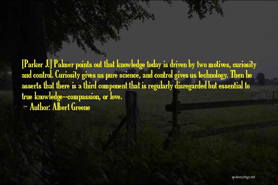 Science And Love Quotes By Albert Greene