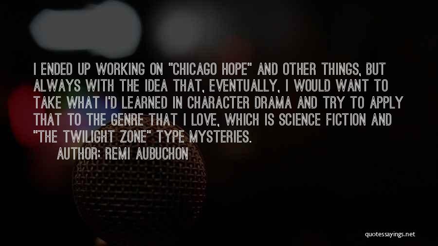 Science And Love Quotes By Remi Aubuchon