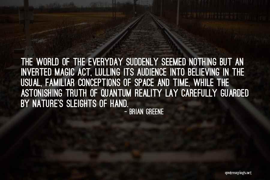 Science And Magic Quotes By Brian Greene Science And Magic Quotes By Brian Greene