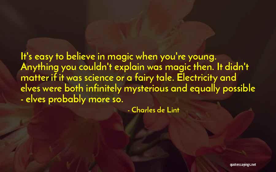 Science And Magic Quotes By Charles De Lint Science And Magic Quotes By Charles De Lint