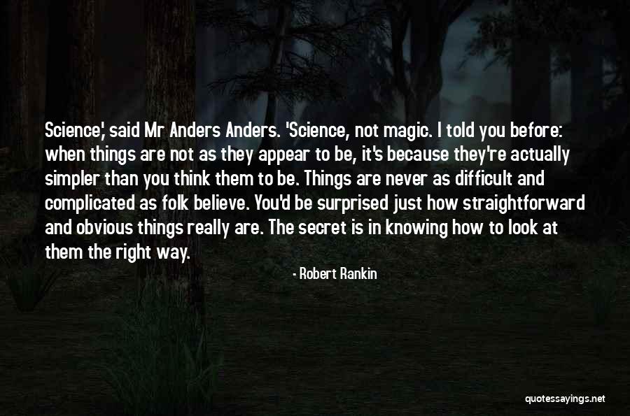 Science And Magic Quotes By Robert Rankin Science And Magic Quotes By Robert Rankin