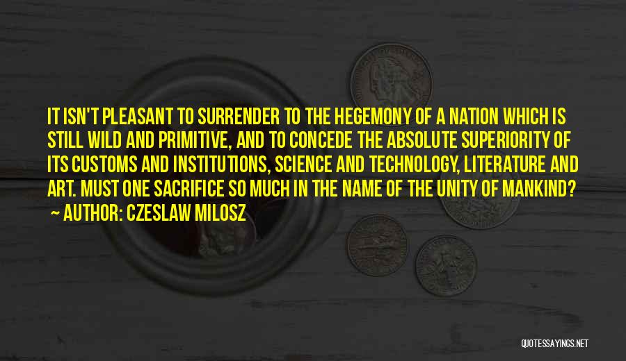 Science And Mankind Quotes By Czeslaw Milosz